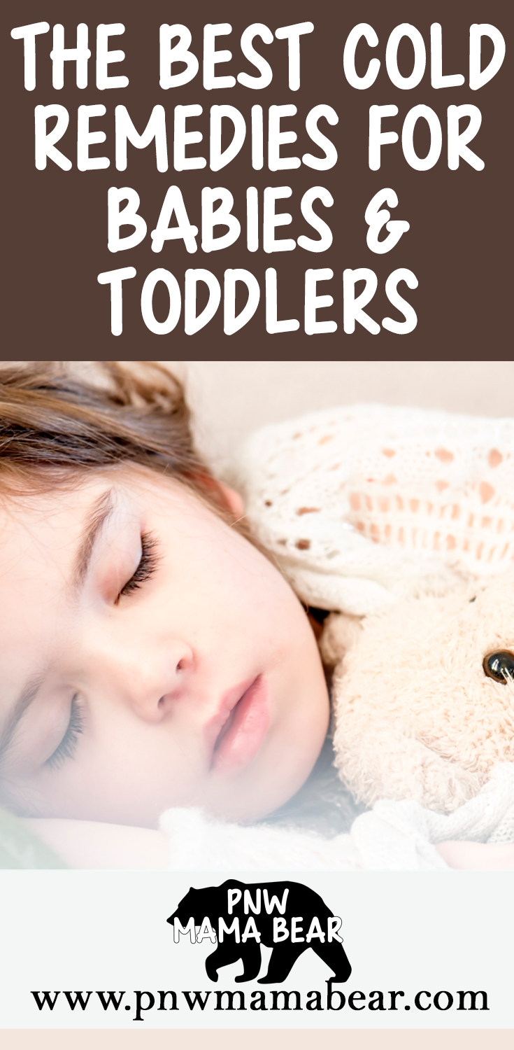 The Best Cold Remedies for Babies and Toddlers by PNW Mama Bear
